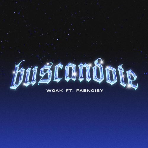 Buscándote (feat. Woak)