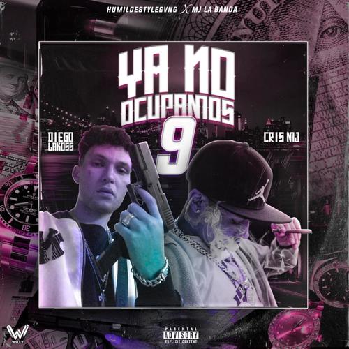 Ya no ocupamos 9 (feat. Diego Lakoss)