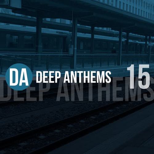 Deep Anthems, Vol. 15