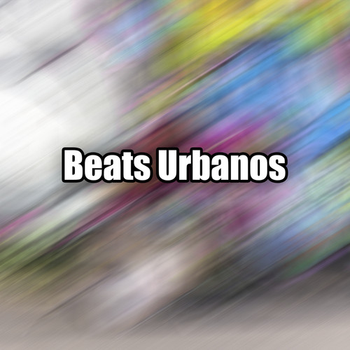 Beats Urbanos (Explicit)