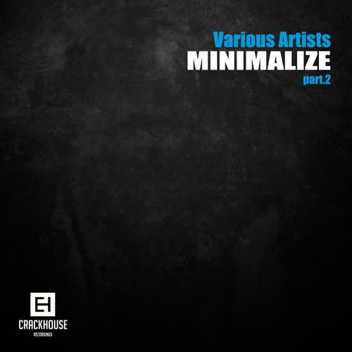 Minimalize, Pt. 2