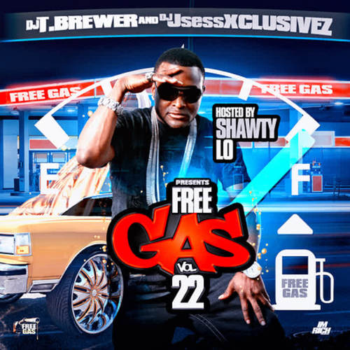 DJ T. Brewer & DJ Jsess Xclusivez present Free Gas Vol 22 (Hosted by Shawty Lo) [Explicit]