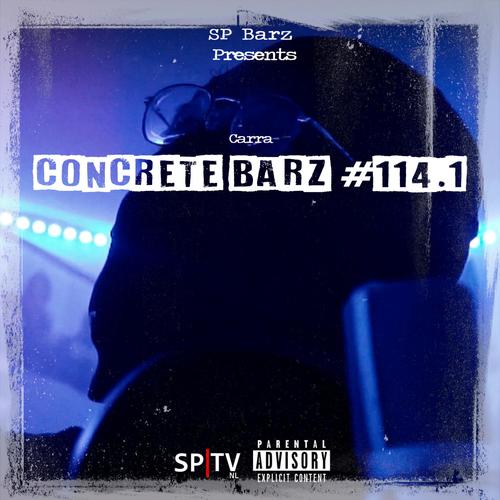 Concrete Barz #114.1 (feat. Carra) [Explicit]