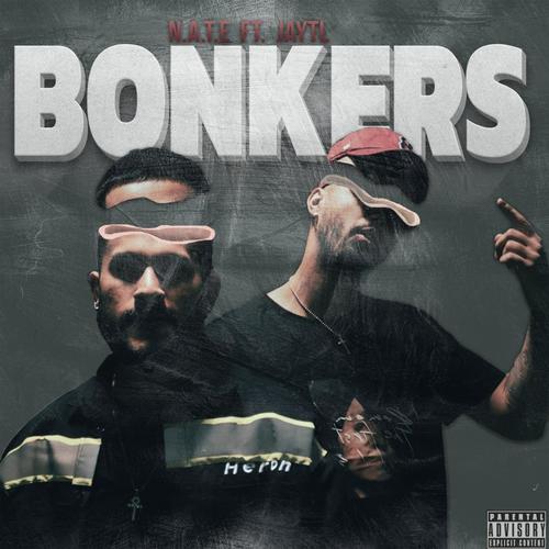 Bonkers (feat. Jaytl) [Explicit]