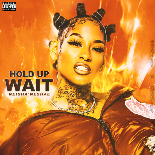 Hold Up Wait (Explicit)