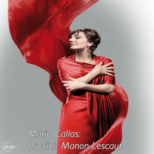 Maria Callas: Puccini- Manon Lescaut