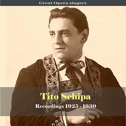 Great Opera Singers / Tito Schipa - Recordings 1925-1930