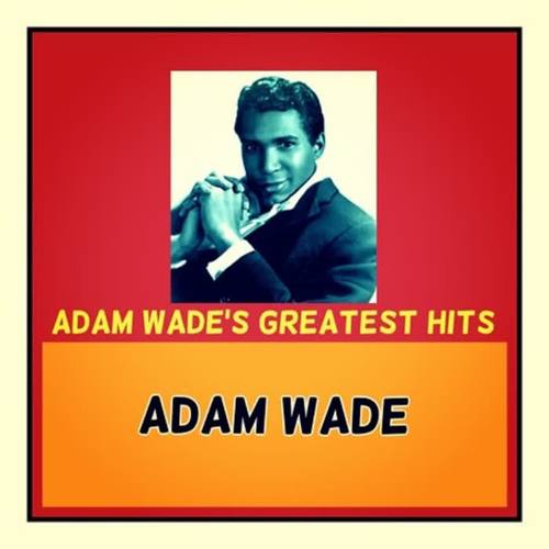 Adam Wade's Greatest Hits