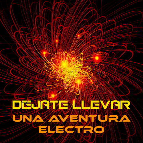 Déjate Llevar: una Aventura Electro