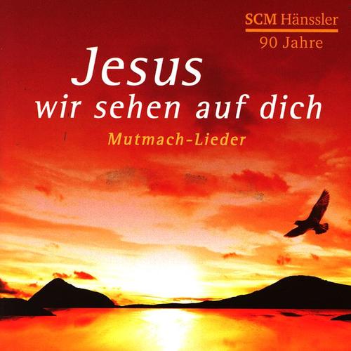 Jesus Wir Sehen Auf Dich