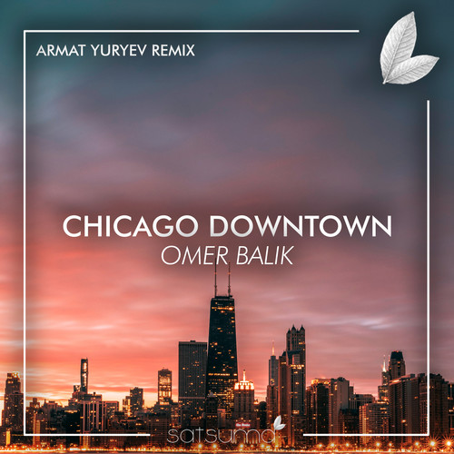 Chicago Downtown (Armat Yuryev Remix)