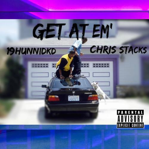 GET at EM' (feat. Chris Stacks) [Explicit]