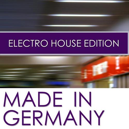 Made In Germany Electro House Edition