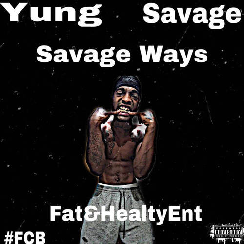 Savage Ways (Explicit)