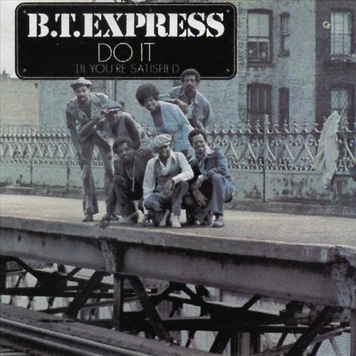 Do It (’Til You’re Satisfied) - B.T. Express