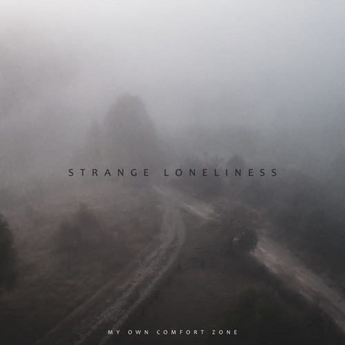 Strange Loneliness – My Own Comfort Zone