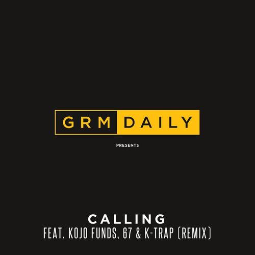 Calling (feat. Kojo Funds, 67 & K-Trap) (Remix) [Explicit]