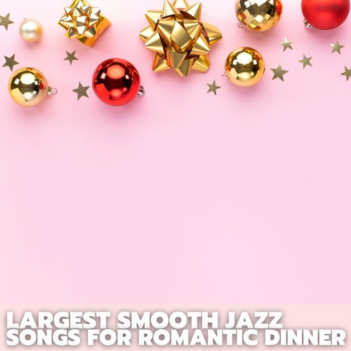 Largest Smooth Jazz Songs for Romantic Dinner