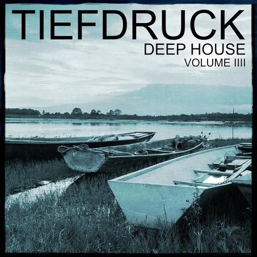 Tiefdruck - Deep House, Vol. 4 (100% Pure Deep House Sound)