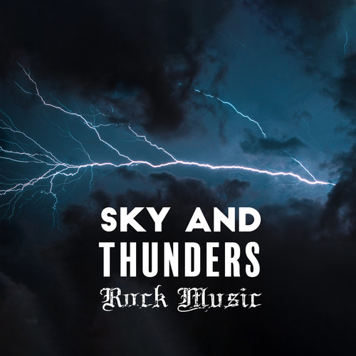 Sky and Thunders – Rock Music