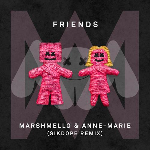 FRIENDS (Sikdope Remix)