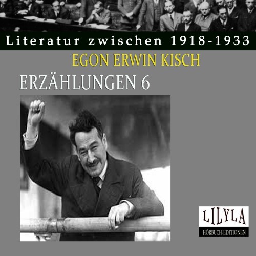 Erzählungen 6 (Bei Ford in Detroit, Sechstausend Mal nothing in, Hilfe - Grundstücke sind verrückt geworden, Arbeit mit Charlie Chaplin.)