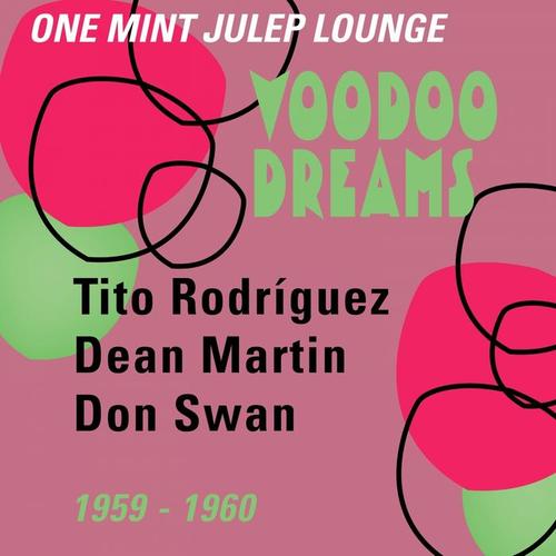 Voodoo Dreams (One Mint Julip Lounge 1959 - 1960)