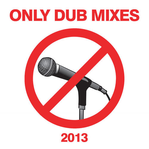 Only Dub Mixes 2013