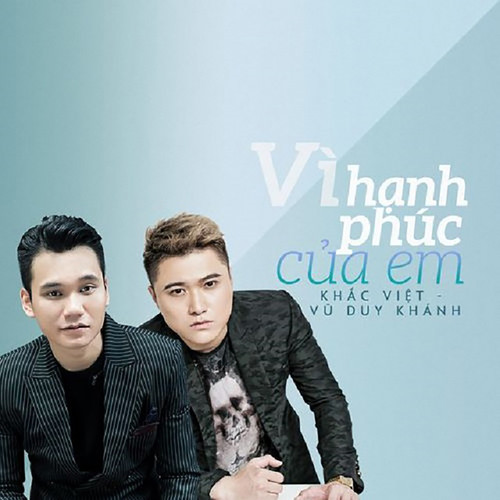 Vì Hạnh Phúc Của Em (feat. Vũ Duy Khánh)