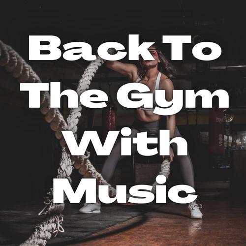 Back to the Gym with Music