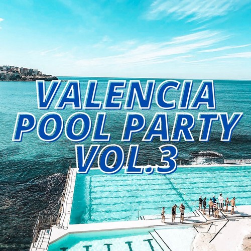 Valencia Pool Party Vol.3