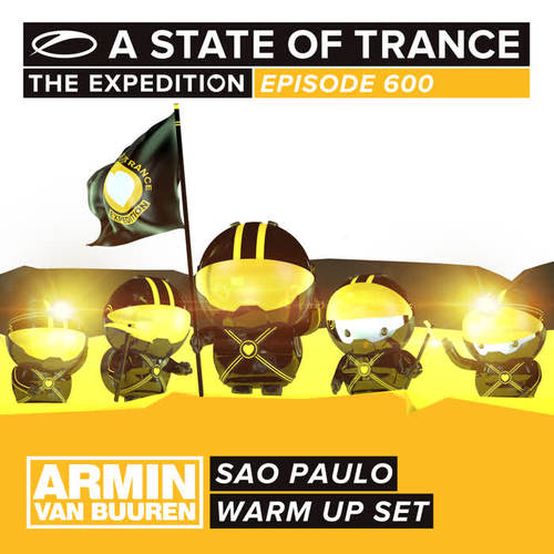 A State Of Trance 600 (Warm Up Set) - Sao Paulo (Mixed by Armin van Buuren)