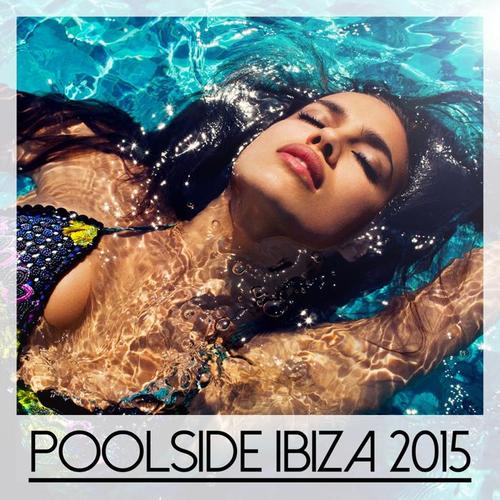 Poolside Ibiza 2015