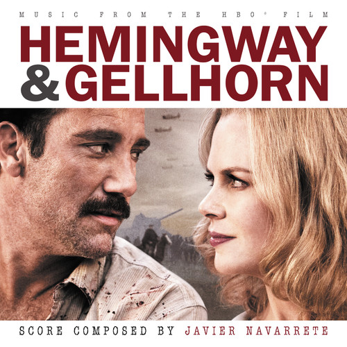 Hemingway & Gellhorn (Music From The HBO Film)