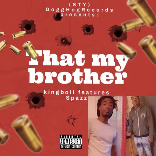 Thats My Brother (Explicit)