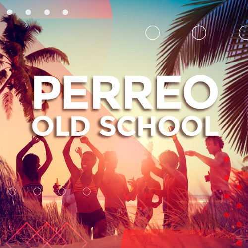 Perreo old school (Explicit)