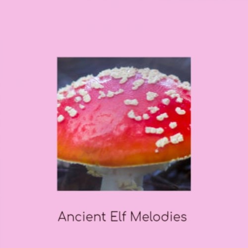 Ancient Elf Melodies