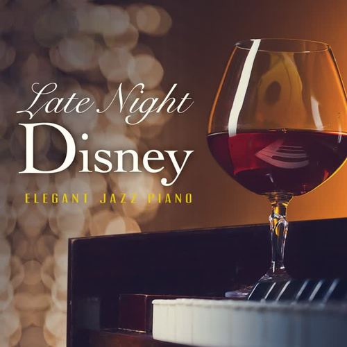 Late Night Disney - Elegant Jazz Piano