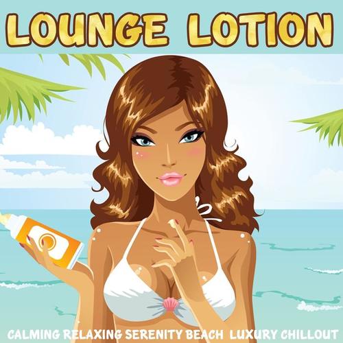 Lounge Lotion (Calming Relaxing Serenity Beach Luxury Chillout)