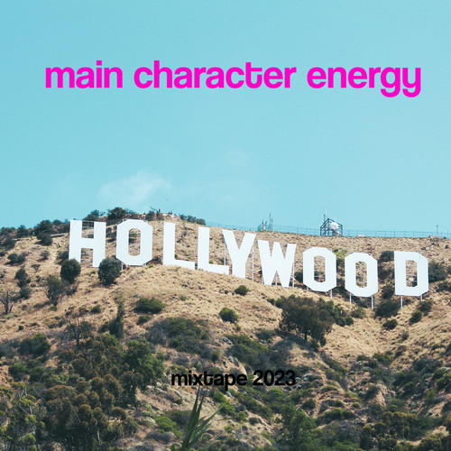 main character energy mixtape 2023 | Zij droomt van Hollywood en ik van Amsterdam! (Explicit)