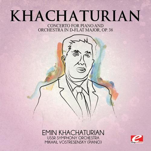 Khachaturian: Concerto for Piano and Orchestra in D-Flat Major, Op. 38 (Digitally Remastered)