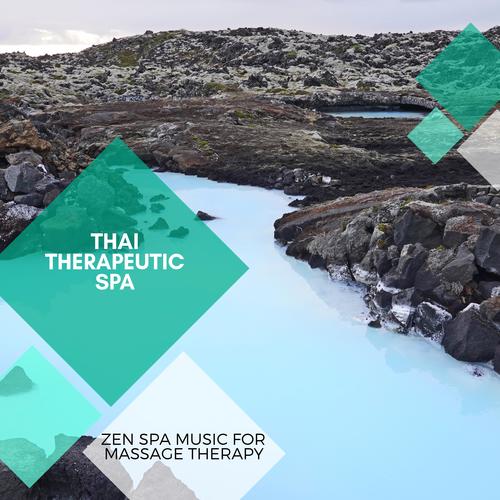 Thai Therapeutic Spa - Zen Spa Music For Massage Therapy