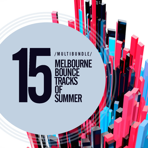 15 Melbourne Bounce Tracks Of Summer (Explicit)