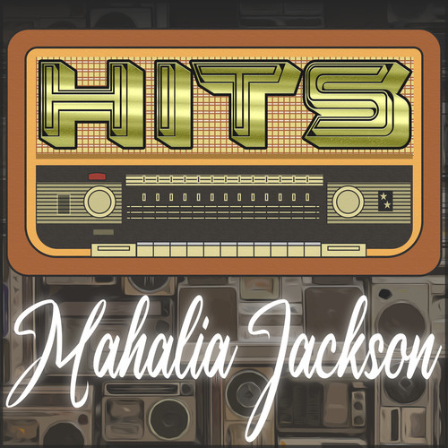 Hits of Mahalia Jackson