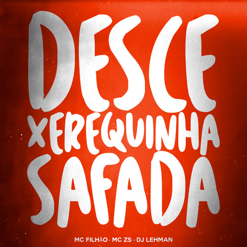 Desce Xerequinha Safada (Explicit)