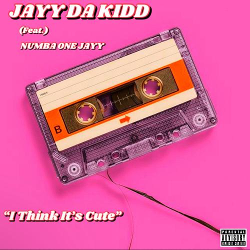 I Think It's Cute (feat. Numba One Jayy) [Explicit]