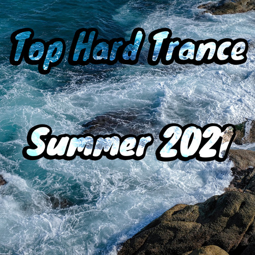 Top Hard Trance Summer 2021