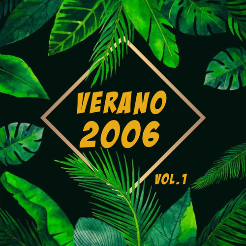 Verano 2006, Vol. 1