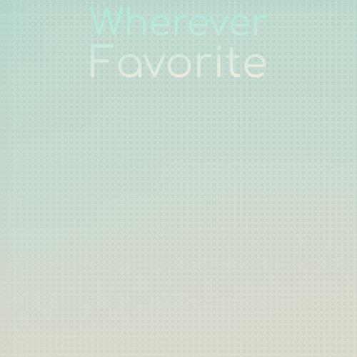 Wherever Favorite