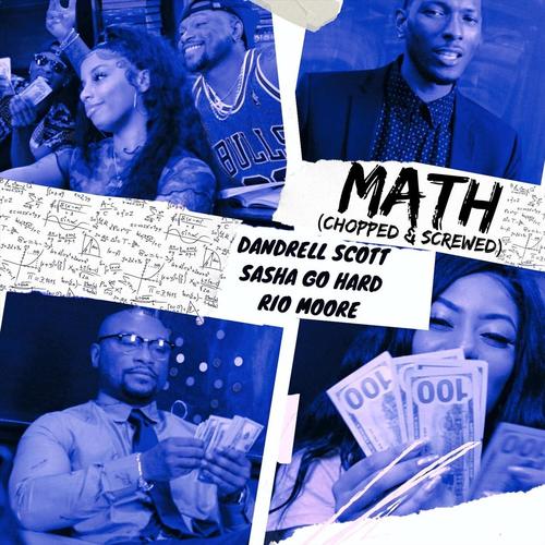 Math (Chopped & Screwed) [feat. Sasha Go Hard & Rio Moore] [Explicit]